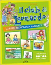 Il club di Leonardo. Per scoprire. Per la 3ª classe elementare