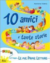 10 amici tante storie. Per la Scuola elementare vol.1