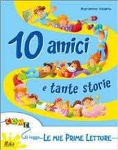 10 amici tante storie. Per la Scuola elementare vol.1