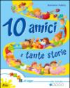 10 amici tante storie. Vol. 2: Le mie prime letture.