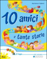 10 amici tante storie. Vol. 2: Le mie prime letture.