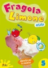 Fragola e limone. Estate. Per la 5ª classe elementare