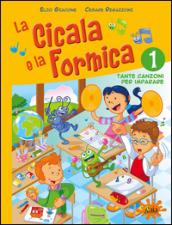 La cicala e la formica. Per la Scuola elementare. Con CD Audio: 1