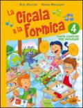 La cicala e la formica. Per la Scuola elementare. Con CD Audio: 4