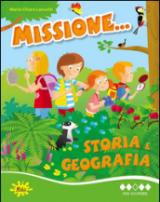 Missione... storia e geografia. Per la Scuola elementare