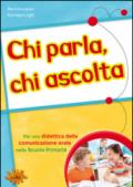 Chi parla, chi ascolta. Per una didattica della comunicazione orale nella scuola primaria