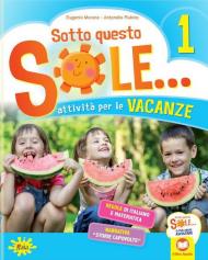 Sotto questo sole... Attività per le vacanze-Fascicolo delle regole. Per la Scuola elementare. Con Libro: Storie capovolte vol.1