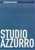 Studio azzurro. Catalogo della mostra. Ediz. italiana e inglese