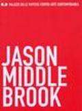 Jason Middlebrook. Catalogo della mostra