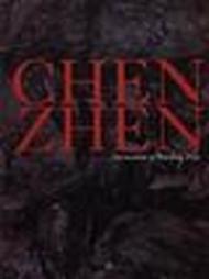 Chen Zhen. Invocation of washing fire. Catalogo della mostra (Parigi, 2003). Ediz. inglese e francese