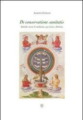 De conservatione sanitatis. Antiche storie di medicina, spezieria e dietetica
