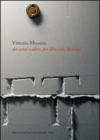 Vittorio Messina. Dei sensi e d'altro. Ediz. italiana e inglese