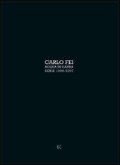 Carlo Fei. Acqua in canna. Ediz. italiana e inglese