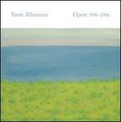 Santi Alleruzzo. Opere 1996-2006