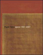 Paolo Serra. Opere 1961-2007. Ediz. italiana, inglese e tedesca