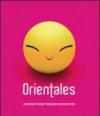 Orientales. Eastern stories through western eyes. Ediz. italiana, inglese, mandarina e giapponese