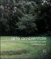 Arte ambientale. Fattoria di Celle. Collezione Gori