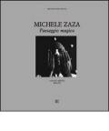 Michele Zaza. Paesaggio magico. Ediz. italiana e inglese