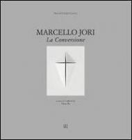 Marcello Jori. La conversione