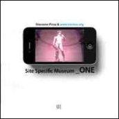 Site specific Museum ONE. Ediz. italiana e inglese