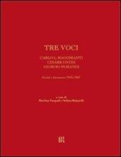 Tre voci. Carlo L. Ragghianti, Cesare Gnudi, Giorgio Morandi