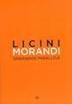 Licini Morandi. Divergenze parallele. Catalogo della mostra. Ediz. illustrata