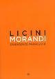 Licini Morandi. Divergenze parallele. Catalogo della mostra. Ediz. illustrata