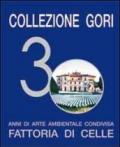 Collezione Gori. 30 anni di arte ambientale condivisa. Fattoria di Celle