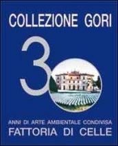 Collezione Gori. 30 anni di arte ambientale condivisa. Fattoria di Celle