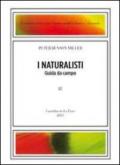 The naturalists-I naturalisti