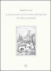 Il bagaglio di un uomo prudente. Tutte le poesie
