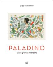 Mimmo Paladino. Opera grafica (2001-2014)