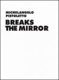 Michelangelo Pistoletto. Before the Mirror