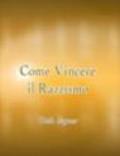 Come vincere il razzismo