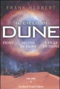 Il ciclo di Dune: Dune-Messia di Dune-I figli di Dune: 1