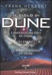 Il ciclo di Dune. L'imperatore dio di Dune-Gli eretici di Dune-La rifondazione di Dune: 2