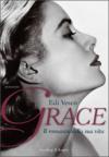 Grace. Il romanzo della sua vita