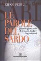 Le parole del sardo. Grande glossario dei modi di dire logudoresi