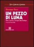 Un pezzo di luna. Note, memoria e immagini della Sardegna