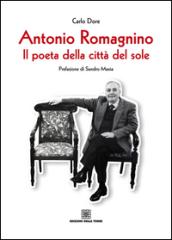 Antonio Romagnino. Il poeta della città del sole