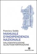 Manuale d'indipendenza nazionale. Dall'identificazione all'autodeterminazione