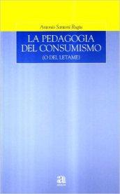 La pedagogia del consumismo (o del letame)