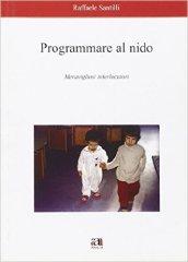 Programmare al nido. Meravigliosi interlocutori