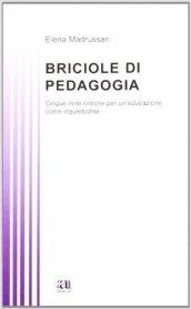 Briciole di pedagogia. Cinque note critiche per un'educazione come inquietudine