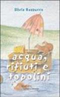 Acqua, rifiuti e topolini