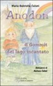 Anodon, il Gommit del lago incantato