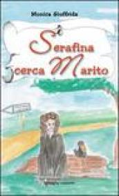 Serafina cerca marito