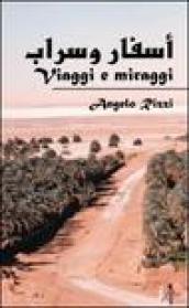 Viaggi e miraggi. Ediz. italiana e araba