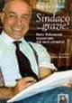 Sindaco... grazie! Italo Falcomatà raccontato dai suoi cittadini