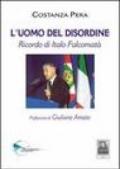 L'uomo del disordine. Ricordo di Italo Falcomatà